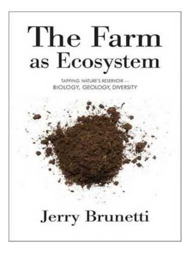 The Farm As Ecosystem - Jerry Brunetti. Eb05