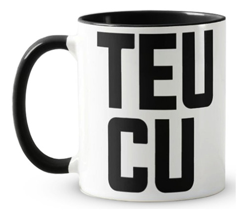 Caneca Divertida Teu Cu - Interior E Alça Colorido