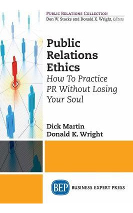 Libro Public Relations Ethics - Dick Martin