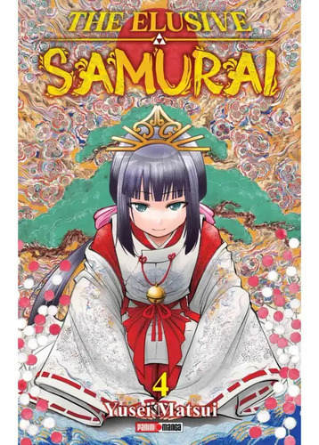 The Elusive Samurai: The Elusive Samurai, De Yusei Matsui. Serie The Elusive Samurai, Vol. 4. Editorial Panini, Tapa Blanda, Edición 1.0 En Español, 2023