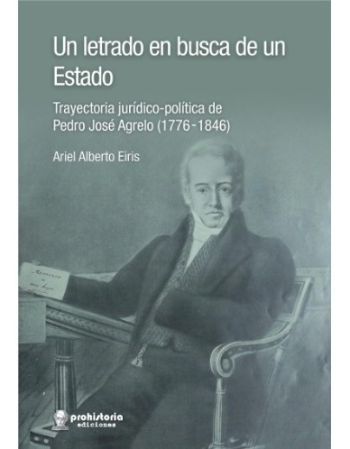 Un Letrado En Busca De Un Estado De Ariel Alberto Eiris