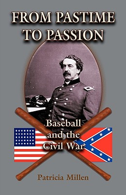 Libro From Pastime To Passion: Baseball And The Civil War...