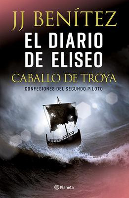 Libro El Diario De Eliseo. Caballo De Troya - J J Benitez