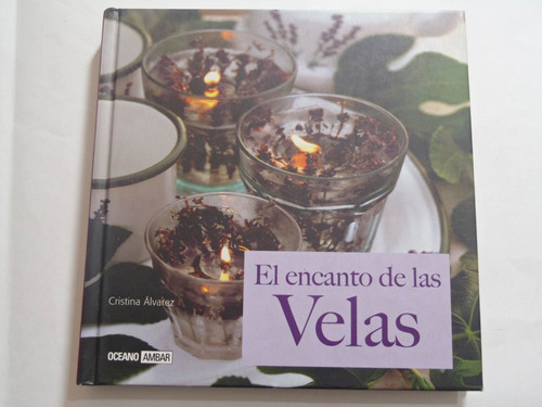 El Encanto De Las Velas - Tipos Aromas Fabricacion Rituales