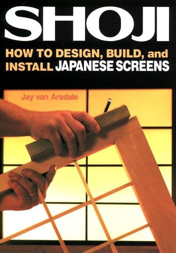 Libro Shoji How To Design Build And Install Jap En Ingles
