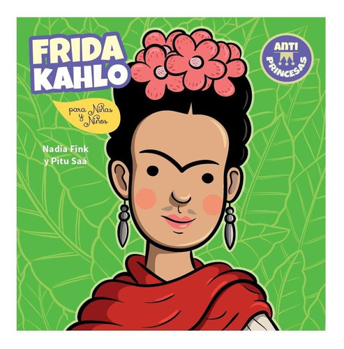 Frida Kahlo Para Niñas Y Niñosfink, Nadia