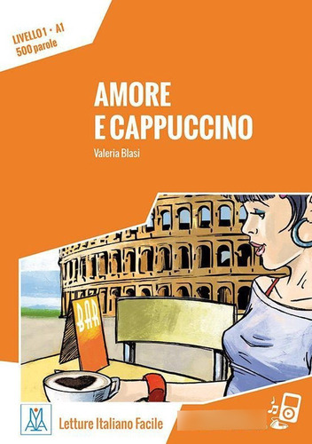 Amore E Cappuccino. Libro + Audio Online - Alma Edizioni