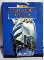 Comprar Navegando A Vela. F. L. Cardona (ltc)