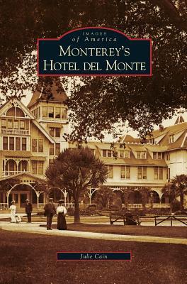Libro Monterey's Hotel Del Monte - Cain, Julie