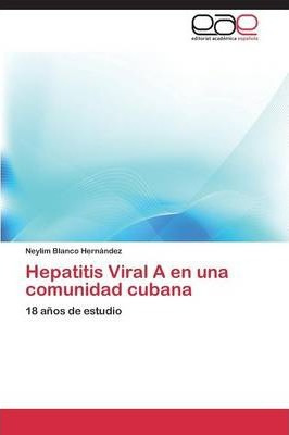 Libro Hepatitis Viral A En Una Comunidad Cubana - Blanco ...