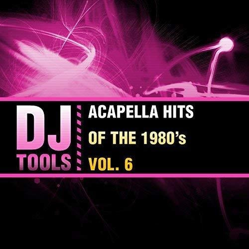 Cd Acapella Hits Of The 1980s, Vol. 6 - Dj Tools
