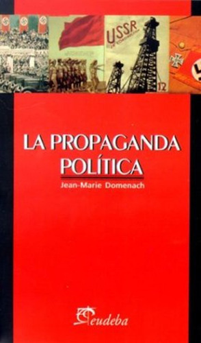 La Propaganda Politica / J. M. Domenach