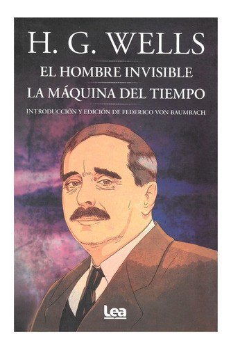 El Hombre Invisible - La Maquina Del Tiempo - Hg Wells - Lea