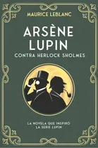 Comprar Rsene Lupin Contra Herlock Sholmes, De Leblanc, Maurice. Editorial Duomo Ediciones En Español