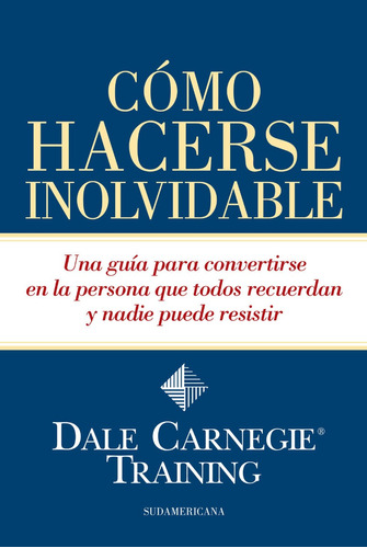 Cómo Hacerse Inolvidable  - Dale Carnegie D1g1t4l