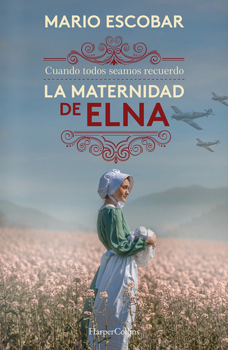 La maternidad de Elna, de Escobar, Mario. Editorial Harper Collins Mexico, tapa blanda en español, 2022