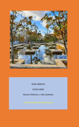 Libro: Vicálvaro: Mucha Historia Y Más Jardines (guias Basic