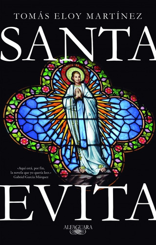 Santa Evita - Tomás Eloy Martínez - Ed. Alfaguara