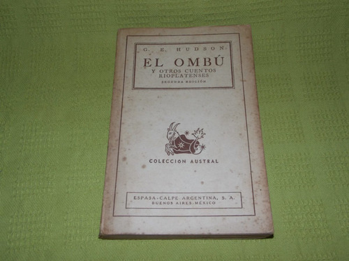 El Ombú Y Otros Cuentos Rioplatenses - G. E. Hudson