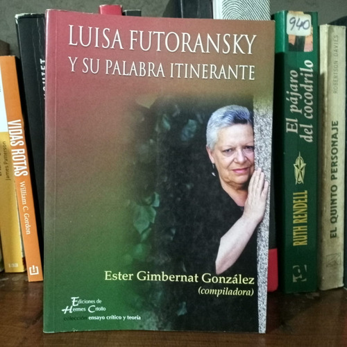 Luisa Futoransky  Y Su Palabra Itinerante