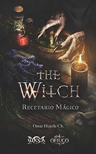 The Witch Recetario Magico (libros De Wicca - Libro, de Hejeile, O. Editorial WICCA en español