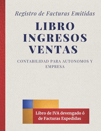 Libro Ingresos - Ventas - Registro De Facturas Emitidas: Lib