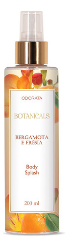 Odorata Botanicals Body Splash Bergamota E Frésia 200ml