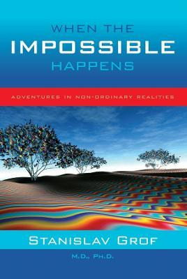 Libro When The Impossible Happens : Adventures In Non-ord...