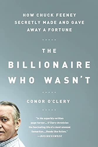 The Billionaire Who Wasn't : How Chuck Feeney Secretly Made And Gave Away A Fortune, De Or O'clery. Editorial Ingram Publisher Services Us, Tapa Blanda En Inglés