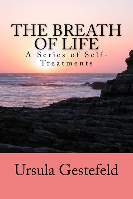 Libro The Breathe Of Life: A Series Of Self-treatments - ...