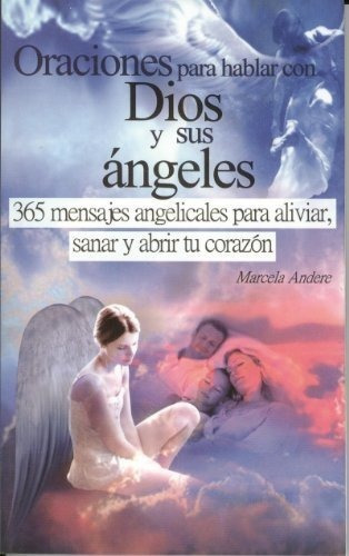 Oraciones Para Hablar Con Dios Y Sus Angeles -..., De Marcela And. Editorial Editores Mexicanos Unidos En Español