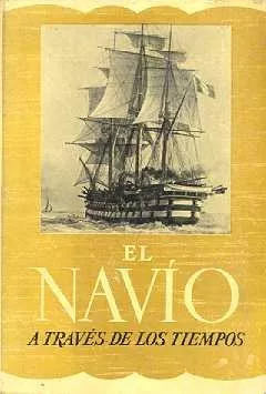 Albert Brenet: El Navio A Traves De Los Tiempos