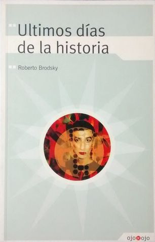 Últimos Días De La Historia