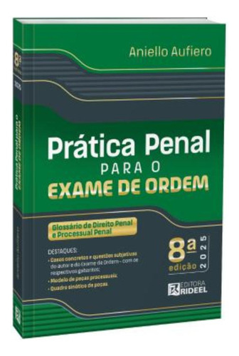 Prática Penal Para O Exame De Ordem - 8ª Edição, De Aniello Aufiero. Editorial Editora Rideel, 8ª Edição Em Português, 2025