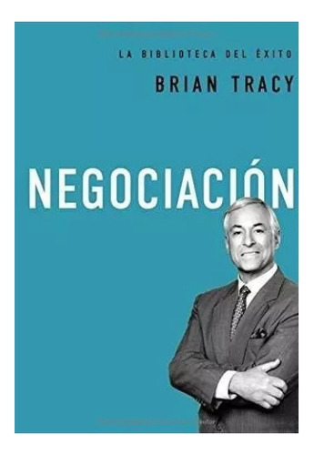 Negociación  Brian Tracy