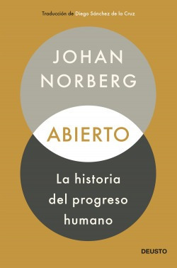 Abierto: La Historia Del Progreso Humano Norberg, Johan Deus