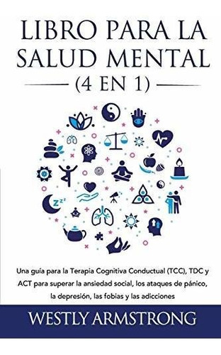 Libro : Libro Para La Salud Mental (4 En 1) Una Guia Para L