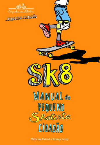 Sk8, De Vinícius Patrial. Editora Companhia Das Letrinhas, Capa Mole Em Português