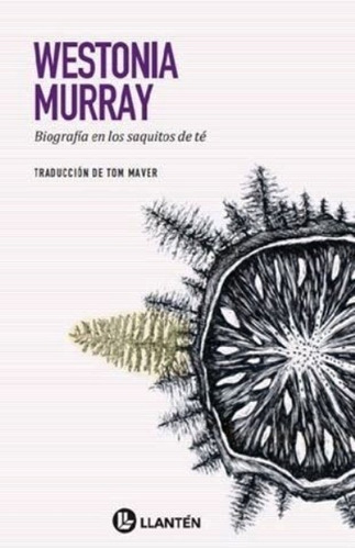 Biografia En Los Saquitos De Te - Westonia Murray