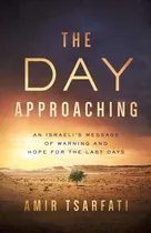 Comprar Libro The Day Approaching: An Israeli's Message Of Warning