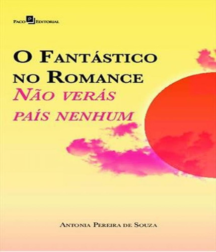 Fantastico No Romance, O, De Souza, Antonia Pereira De. Editora Paco Editorial, Capa Mole Em Português