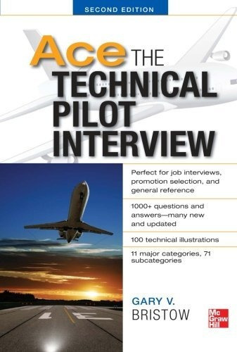 Ace The Technical Pilot Interview: Ace The Technical Pilot Interview, De Gary V. Bristow. Editorial Mcgraw-hill Professional Publishing, Tapa Blanda, Edición 2012 En Inglés, 2012