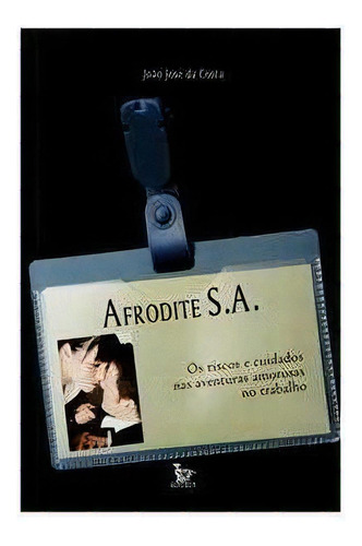 Afrodite S.a. - 1ªed.(2011), De Joao Jose Da Costa. Editora Matrix, Capa Mole, Edição 1 Em Português, 2011