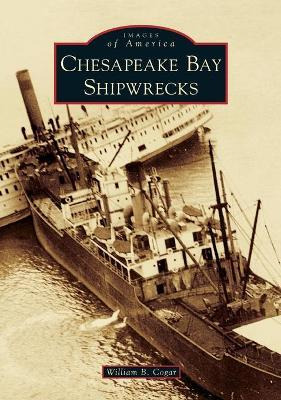 Libro Chesapeake Bay Shipwrecks - William B Cogar