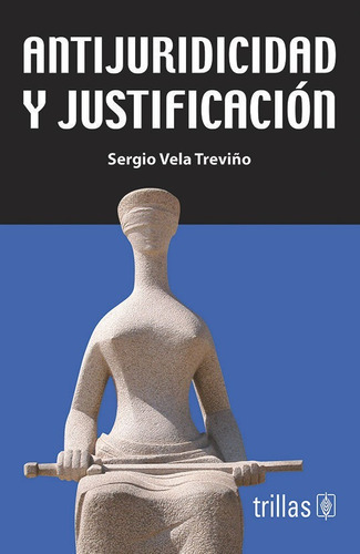 Libro Antijuridicidad Y Justificacion