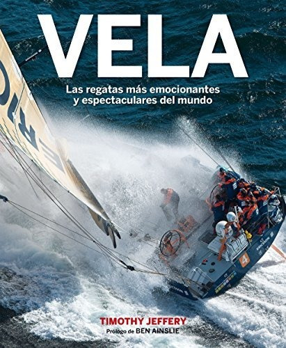 Vela: Las Regatas Más Emocionantes Y Espectaculares Del Mund