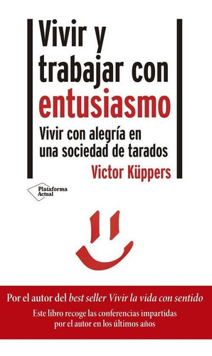Vivir Y Trabajar Con Entusiasmo - Kuppers, Victor