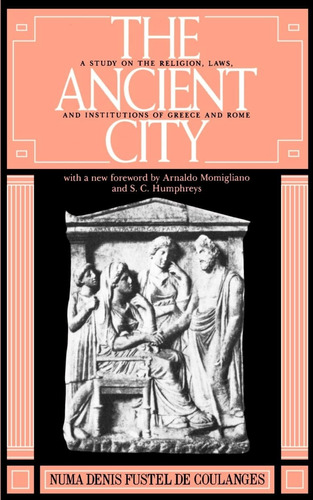 Libro: The Ancient City: A Study On The Religion, Laws, And