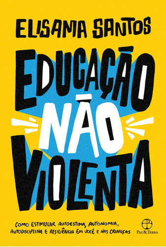 Educação não violenta, de Santos, Elisama. Editora Paz e Terra Ltda., capa mole em português, 2019