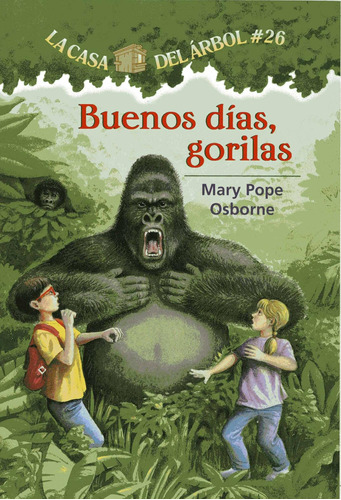 Libro: La Casa Del Árbol # 26 Buenos Días Gorila (spanish Ed